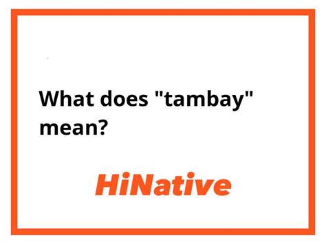 Meaning of tambay .